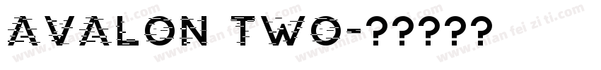 Avalon Two字体转换